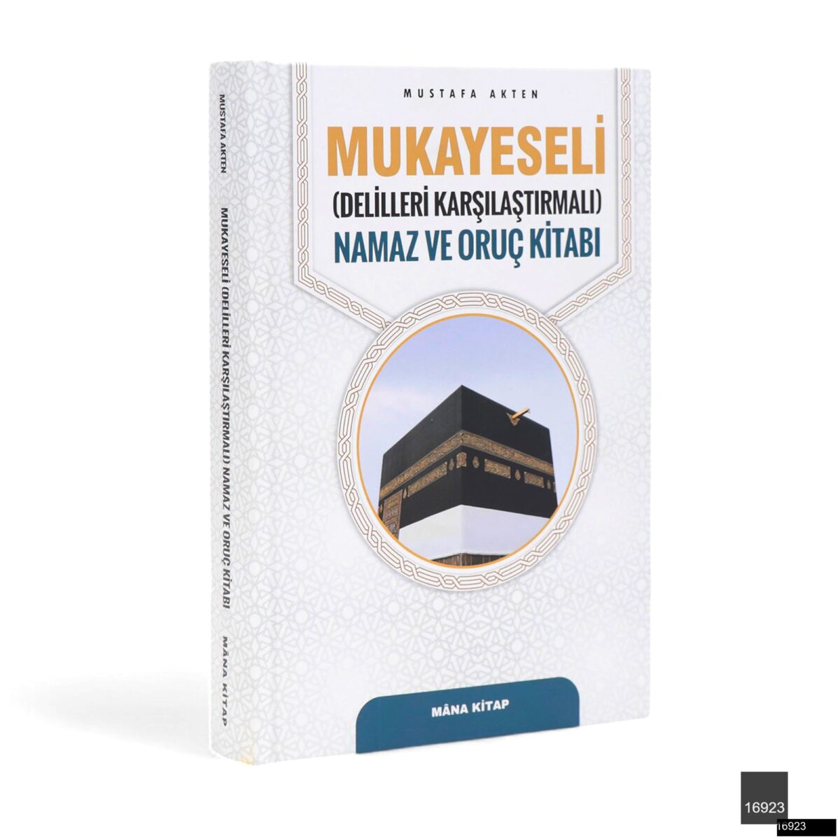 mustafa akten - mukayeseli (delilleriyle karşılaştırmalı) namaz ve oruç kitabı - görsel 1